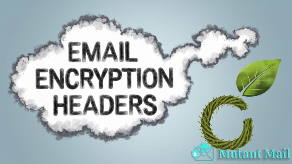 Understanding Email Encryption Headers - Mutant Mail